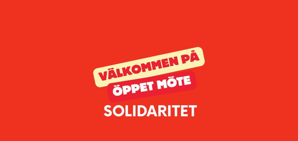 Öppet möte med Solidaritet Uppsala måndag 18 november – Solidaritet